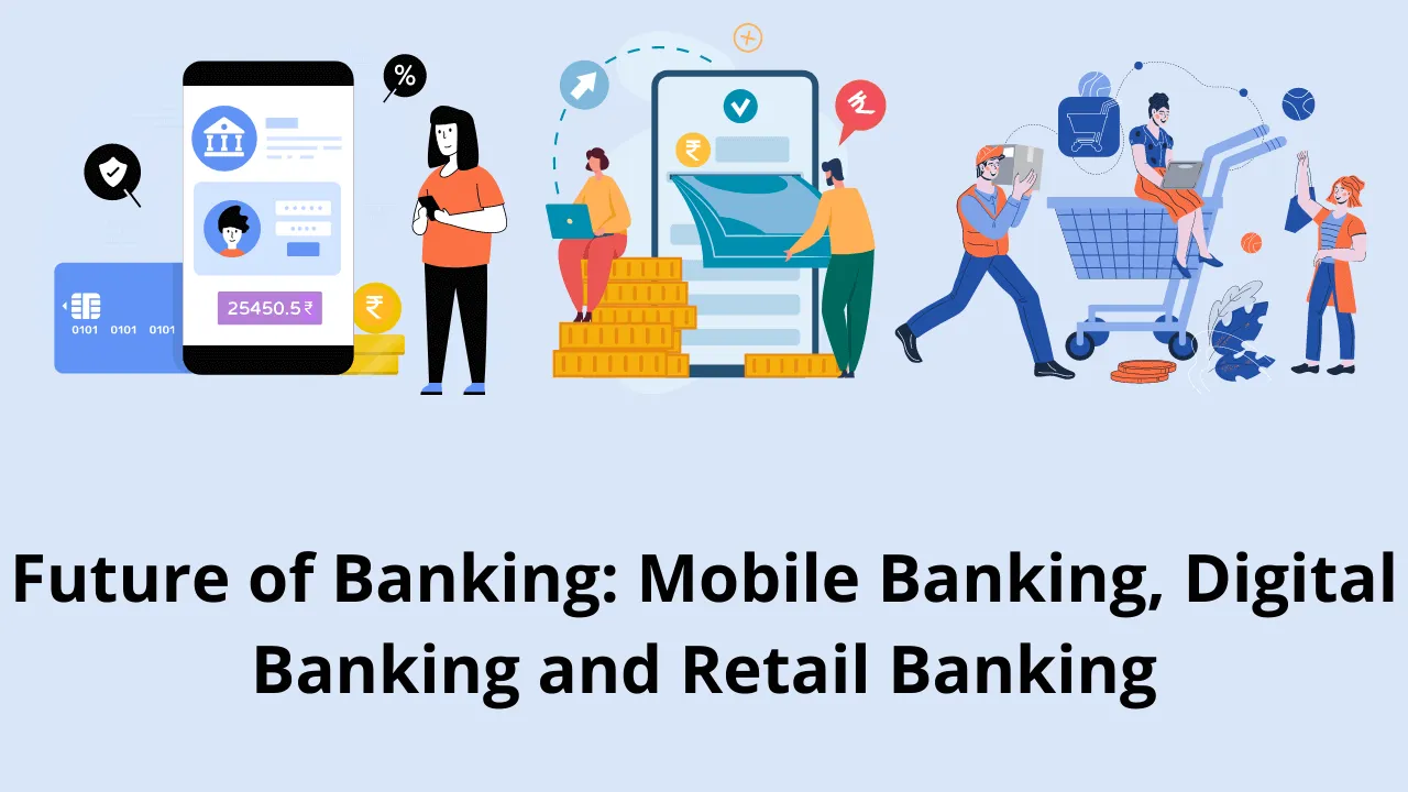 Future-of-Banking-Mobile-Banking-Digital-Banking-and-Retail-Banking-in-hindi
